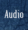 Audio